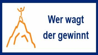 Wer wagt der gewinnt