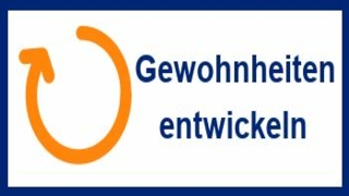 Gewohnheiten entwickeln